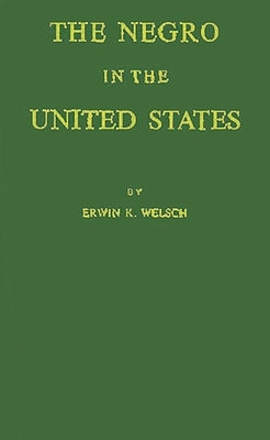 The Negro in the United States: A Research Guide by Welsch, Erwin K.