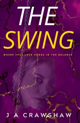 The Swing by Crawshaw, J. A.
