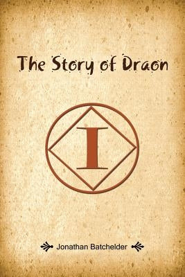 The Story of Draon by Batchelder, Jonathan