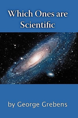 Which Ones Are Scientific by Grebens, George