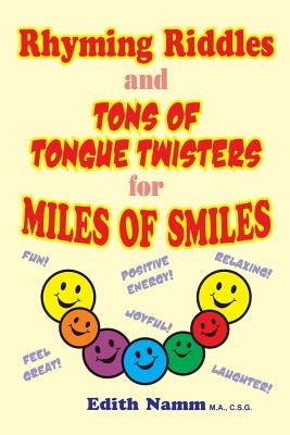 Rhyming Riddles and Tons of Tongue Twisters for Miles of Smiles by Namm, Edith