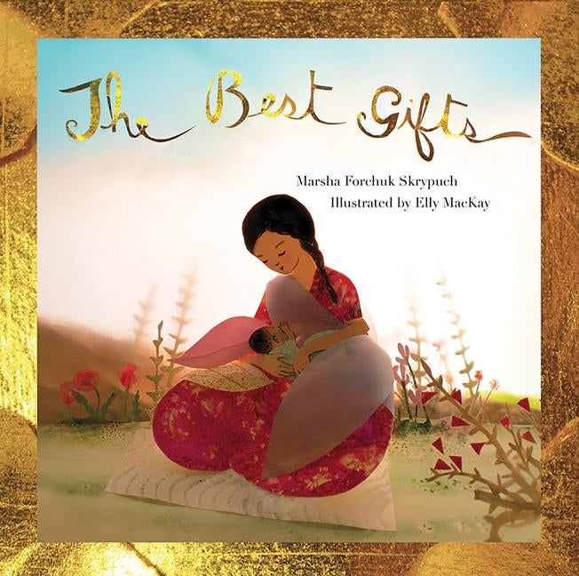 The Best Gifts by Skrypuch, Marsha Forchuk