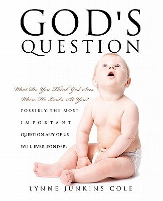 God's Question by Cole, Lynne Junkins