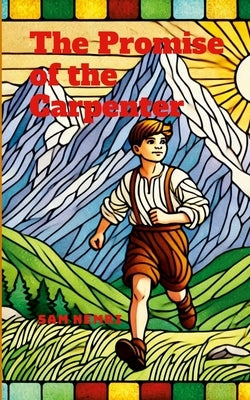 The Promise of the Carpenter by Nemri, Sam