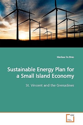Sustainable Energy Plan for a Small Island Economy by Da Breo, Marissa