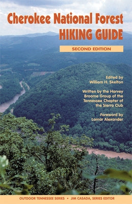 Cherokee National Forest Hiking Guide by Skelton, William H.