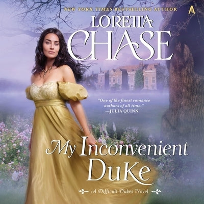 My Inconvenient Duke: A Difficult Dukes Novel by Chase, Loretta