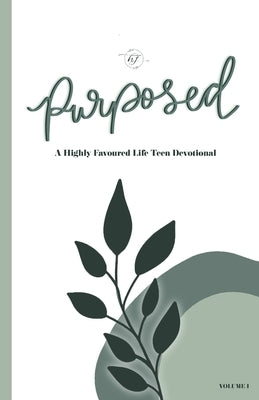 Purposed Vol 1: A Highly Favoured Life by Publications, Unmovable