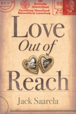 Love Out of Reach by Saarela, Jack