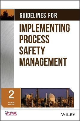 Guidelines for Implementing Process Safety Management by Center for Chemical Process Safety (CCPS