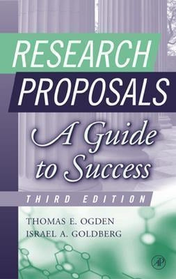 Research Proposals: A Guide to Success by Ogden, Thomas E.