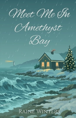 Meet Me In Amethyst Bay by Winters, Raine