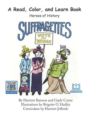 Suffragettes: A Read, Color, and Learn Book by Coyne, Gayle