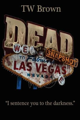 Dead: Snapshot - Las Vegas, Nevada by Butnariu, Andy