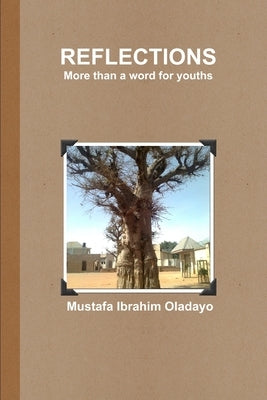 REFLECTIONS More than a word for youths by Mustafa, Ibrahim