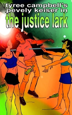 The Justice Lark by Campbell, Tyree