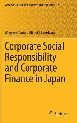 Corporate Social Responsibility and Corporate Finance in Japan by Suto, Megumi