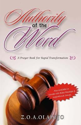 Authority of the Word by Oladejo, Z. O. a.