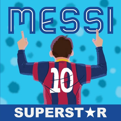 Messi: Superstar by Duopress Labs