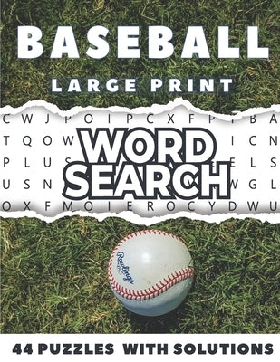 Baseball Word Search Large Print 44 Puzzles With Solutions: The Best Holiday and Christmas Gift For Adults and Teens interessed By Baseball, Brain Gam by Wordsearch, Belfen