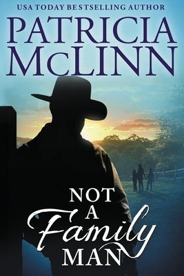 Not a Family Man (The Wedding Series, Book 8) by McLinn, Patricia