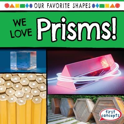 We Love Prisms! by James, Trisha