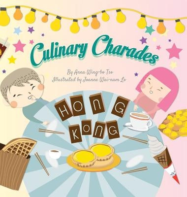 Culinary Charades by Tso, Anna