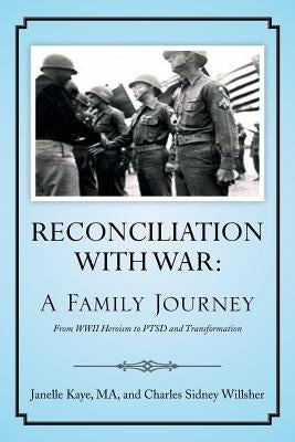 Reconciliation with War: A Family Journey by Kaye, Janelle