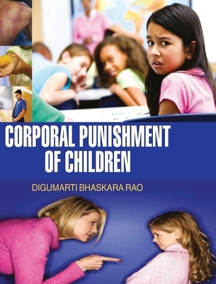 Corporal Punishment of Children by Rao, D. B.