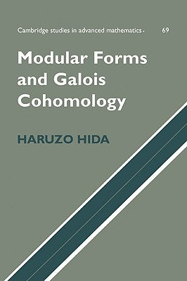 Modular Forms and Galois Cohomology by Hida, Haruzo