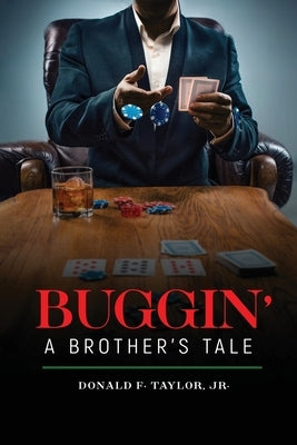 Buggin': A Brother's Tale by Taylor, Donald F.