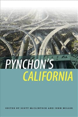 Pynchon's California by McClintock, Scott