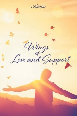 Wings of Love and Support by Tombo