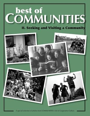 Best of Communities: II. Seeking and Visiting Community by Purvis, Russ