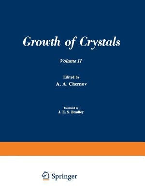Рост Кристаллоь / Rost Kristallov / Growth of Crystals: Volume 11 by Chernov, A. a.