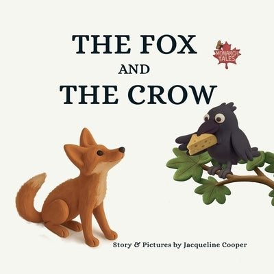 The Fox and The Crow by Cooper, Jacqueline