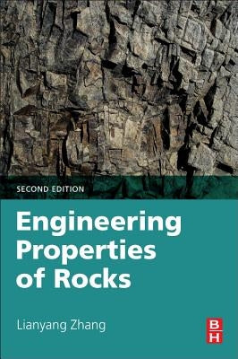 Engineering Properties of Rocks by Zhang, Lianyang