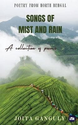 Songs of Mist and Rain by Ganguly, Joita