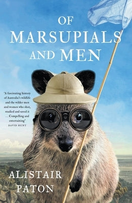 Of Marsupials and Men by Paton, Alistair