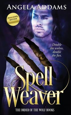 Spell Weaver by Addams, Angela
