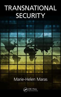 Transnational Security by Maras, Marie-Helen