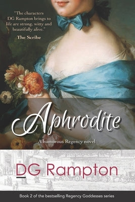 Aphrodite: a humorous Regency novel by Rampton, Dg