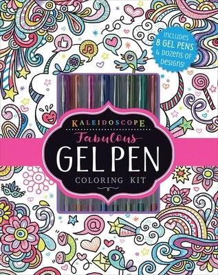 Kaleidoscope: Fabulous Gel Pen Coloring Kit [With Pens/Pencils] by Editors of Silver Dolphin Books