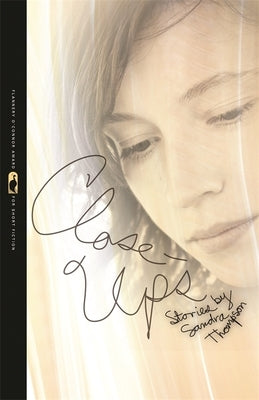 Close-Ups: Stories by Thompson, Sandra