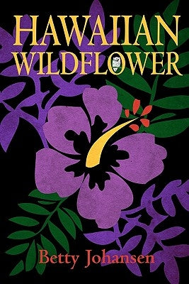 Hawaiian Wildflower by Johansen, Betty
