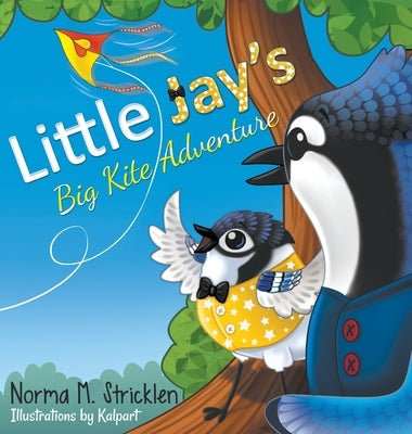 Little Jay's Big Kite Adventure by Stricklen, Norma M.