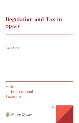 Regulation and Tax in Space by Savir, Galya