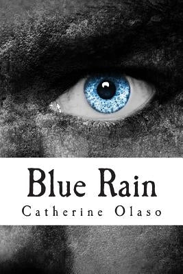 Blue Rain by Olaso, Catherine