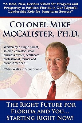 The Right Future for Florida and You... Starting Right Now!: "A Bold, New, Serious Vision for Progress and Prosperity to Position Florida in Our Right by Hooper, J. Scott