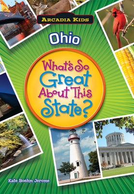 Ohio: What's So Great about This State? by Jerome, Kate Boehm